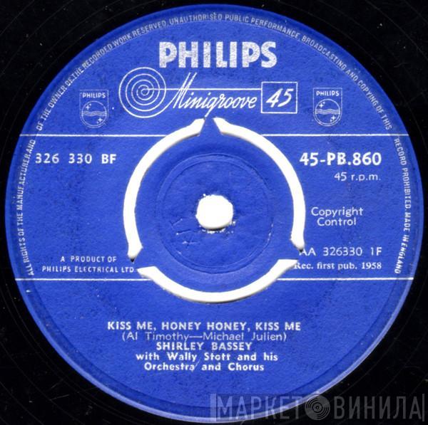 Shirley Bassey, Wally Stott And His Orchestra And Chorus - Kiss Me, Honey Honey, Kiss Me