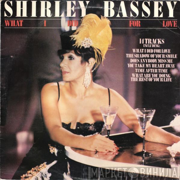 Shirley Bassey - What I Did For Love