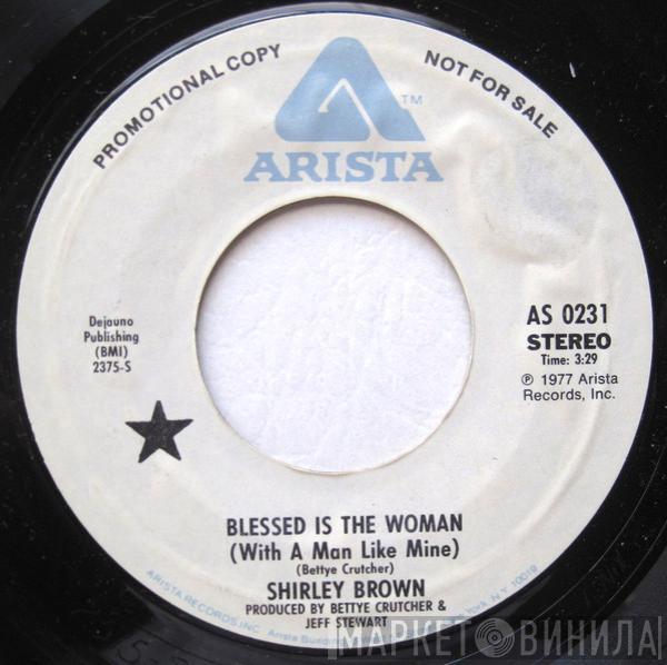 Shirley Brown - Blessed Is The Woman (With A Man Like Mine)