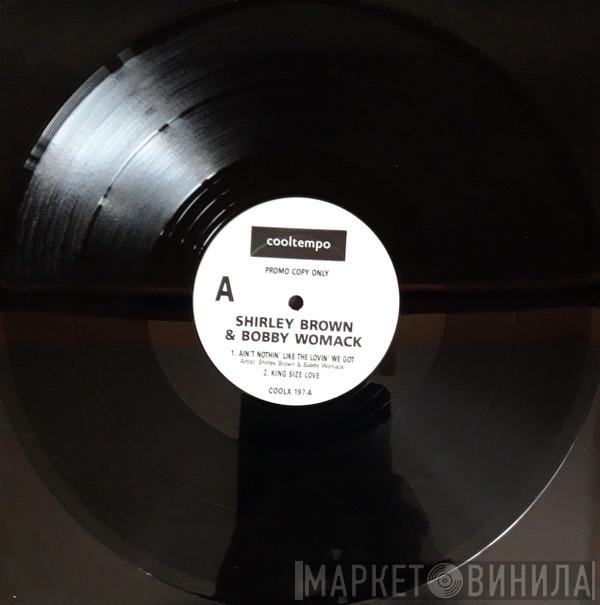Shirley Brown, Bobby Womack - Ain't Nothing Like The Loving We Got