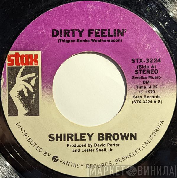 Shirley Brown - Dirty Feelin' / Eyes Can't See