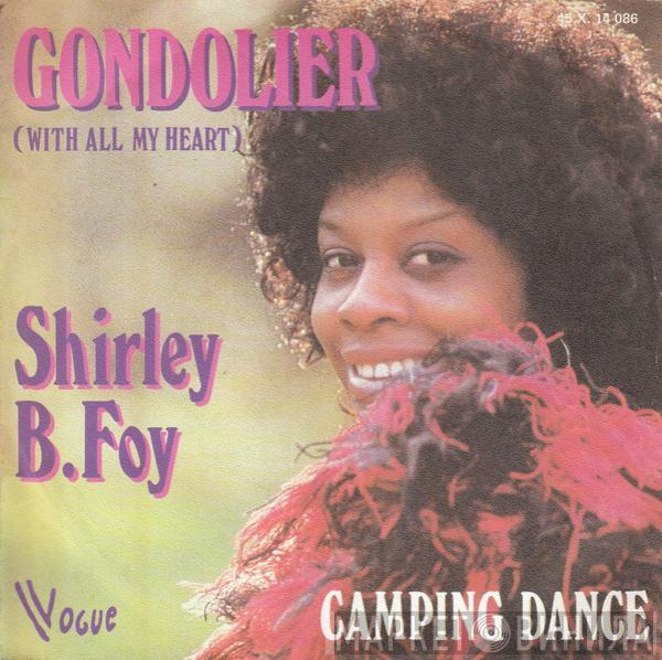 Shirley Bunnie Foy - Gondolier (With All My Heart)/Camping Dance