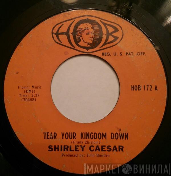 Shirley Caesar - Tear Your Kingdom Down / My Testimony
