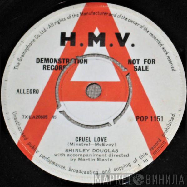 Shirley Douglas, Chas McDevitt - Cruel Love / I Never Will Marry