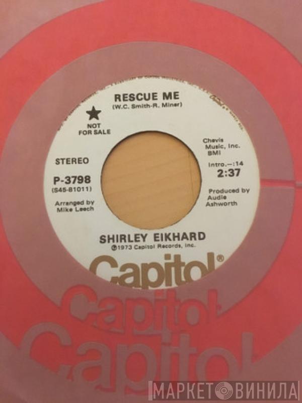 Shirley Eikhard - Rescue Me