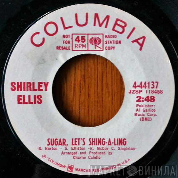  Shirley Ellis  - Sugar, Let's Shing-A-Ling