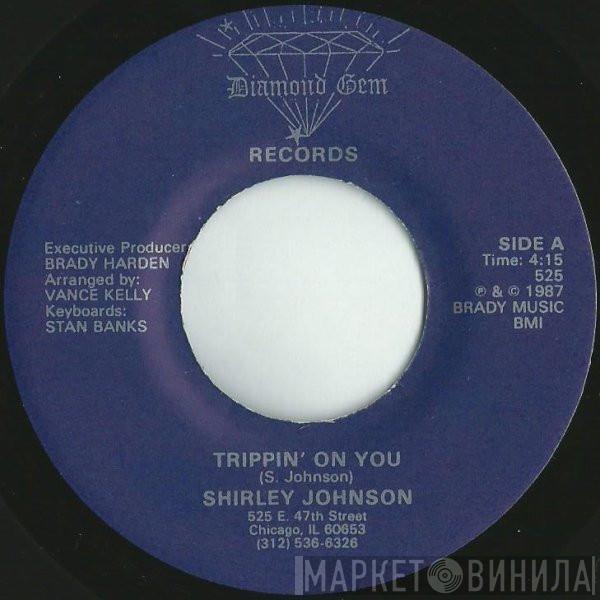 Shirley Johnson  - Trippin' On You / Waiting In Vain