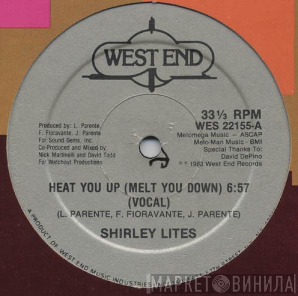  Shirley Lites  - Heat You Up (Melt You Down)