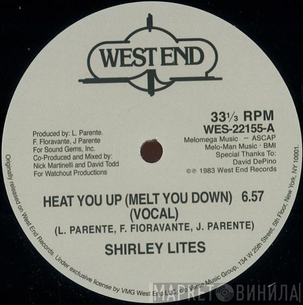 Shirley Lites - Heat You Up (Melt You Down)