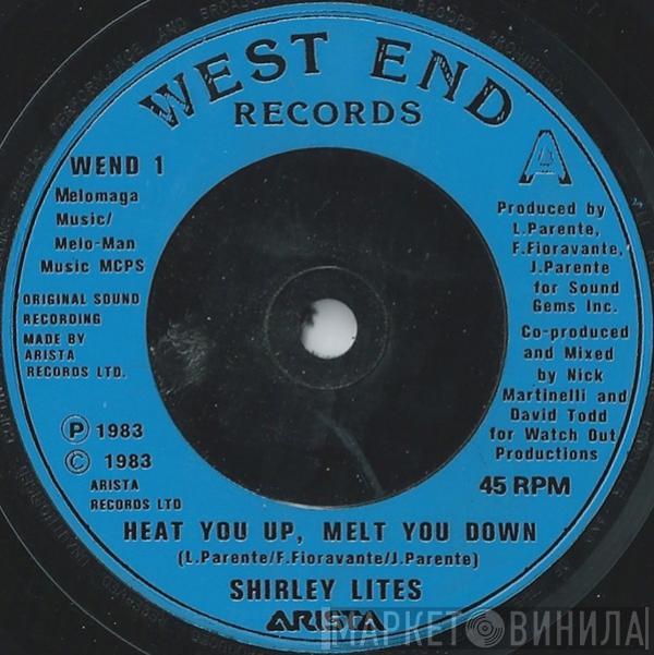  Shirley Lites  - Heat You Up, Melt You Down