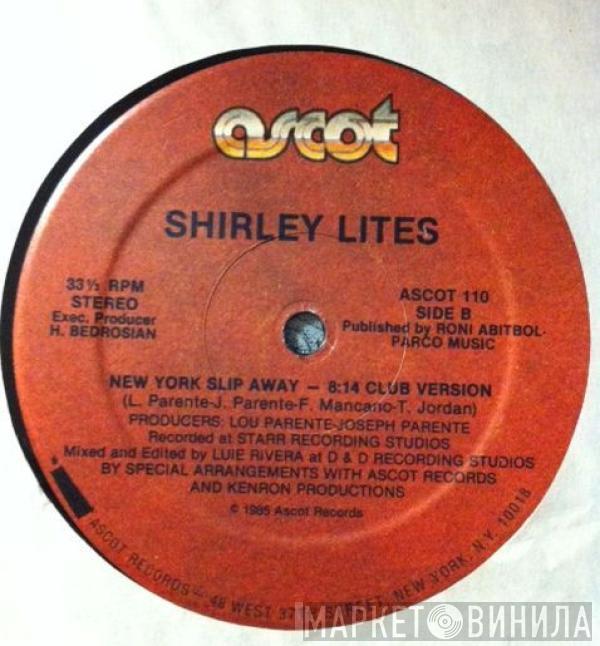 Shirley Lites - New York Slip Away
