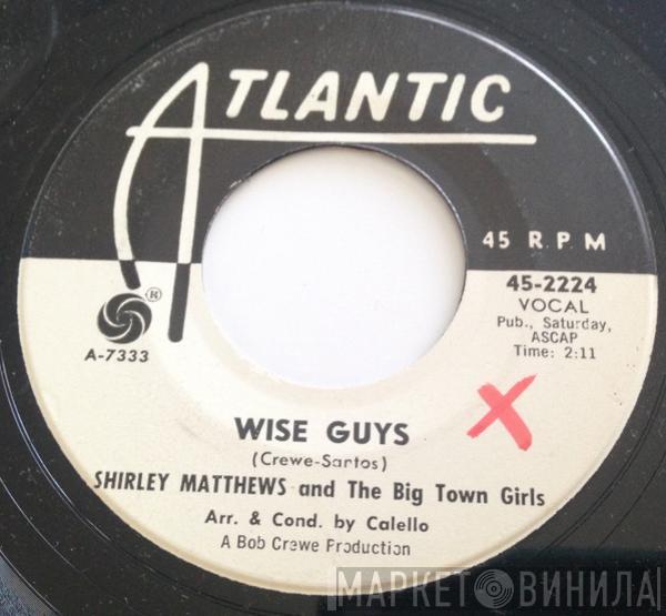 Shirley Matthews And The Big Town Girls - Wise Guys
