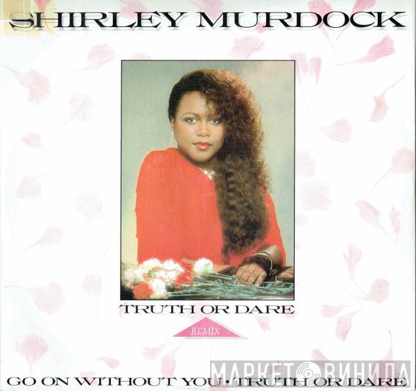 Shirley Murdock - Truth Or Dare (Remix)