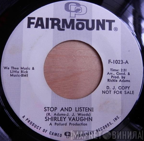 Shirley Vaughn - Stop And Listen!