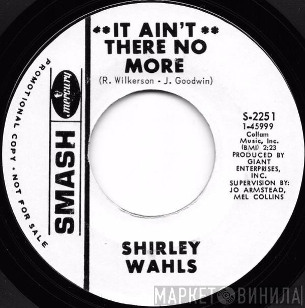 Shirley Wahls - It Ain't There No More / We'll Be Together