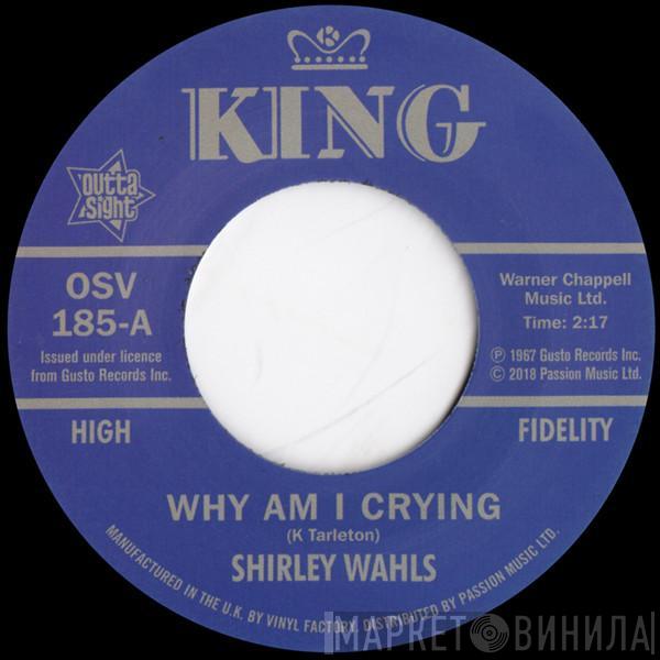 Shirley Wahls - Why Am I Crying / That's How Long  (I'm Gonna Love You)