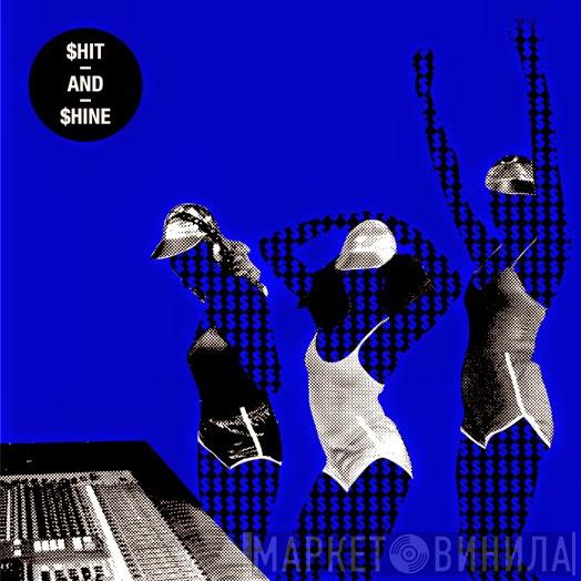 Shit And Shine - 54 Synth-Brass, 38 Metal Guitar, 65 Cathedral