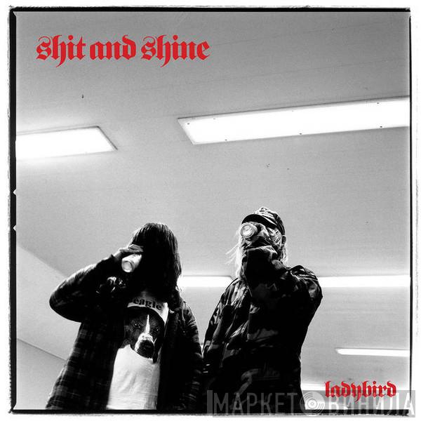 Shit And Shine - Ladybird