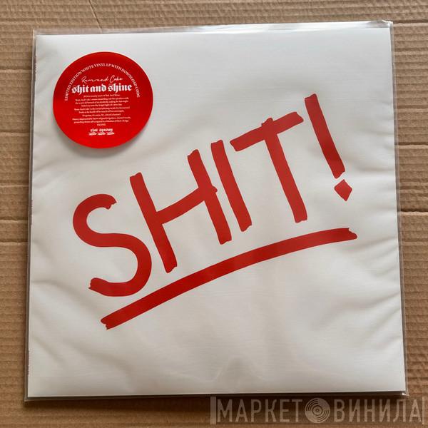 Shit And Shine - Rum And Coke