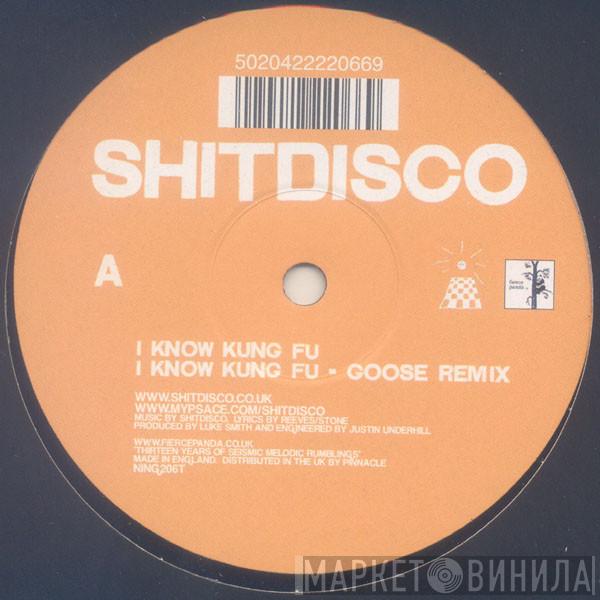 Shitdisco - I Know Kung Fu