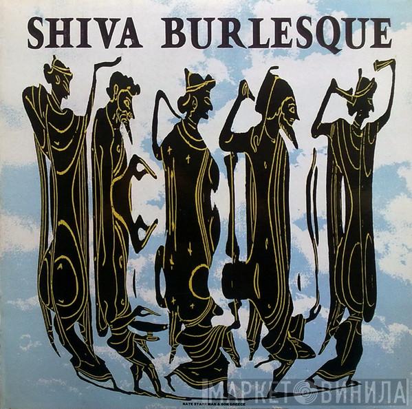 Shiva Burlesque - Shiva Burlesque