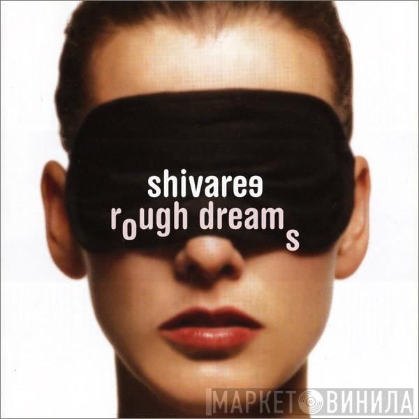  Shivaree  - Rough Dreams