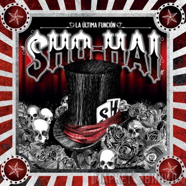 Sho-Hai - La Última Función