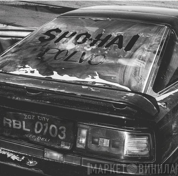 Sho-Hai - Polvo