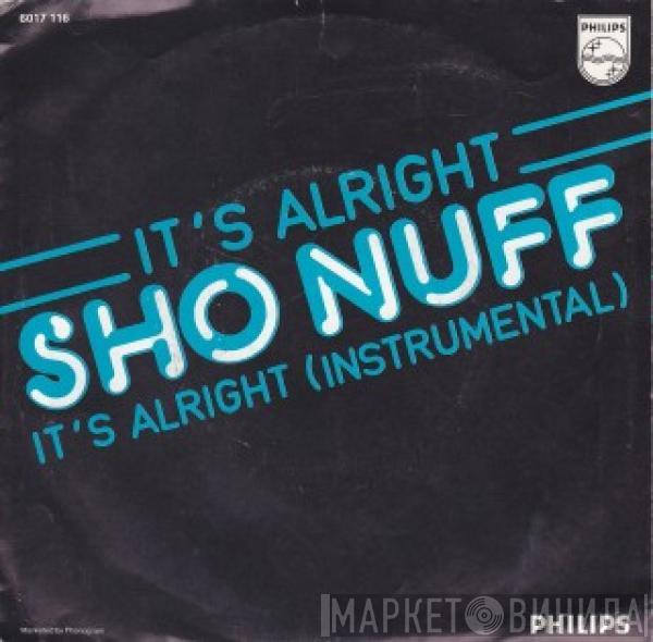  Sho Nuff  - It's Alright