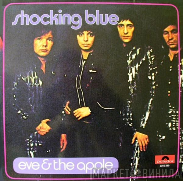 Shocking Blue - Eve & The Apple