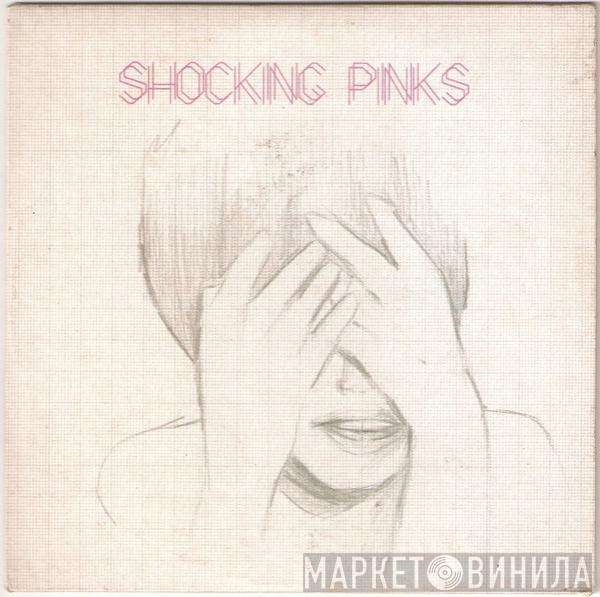 Shocking Pinks - Shocking Pinks