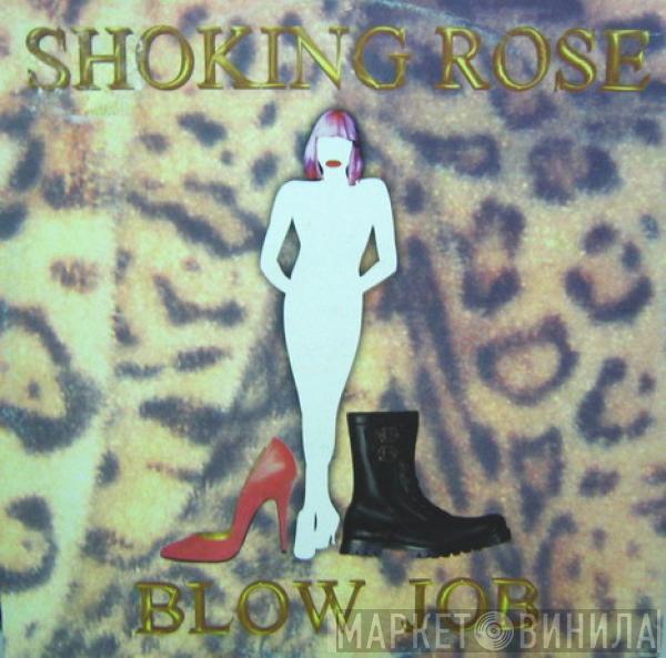 Shocking Rose - Blow Job