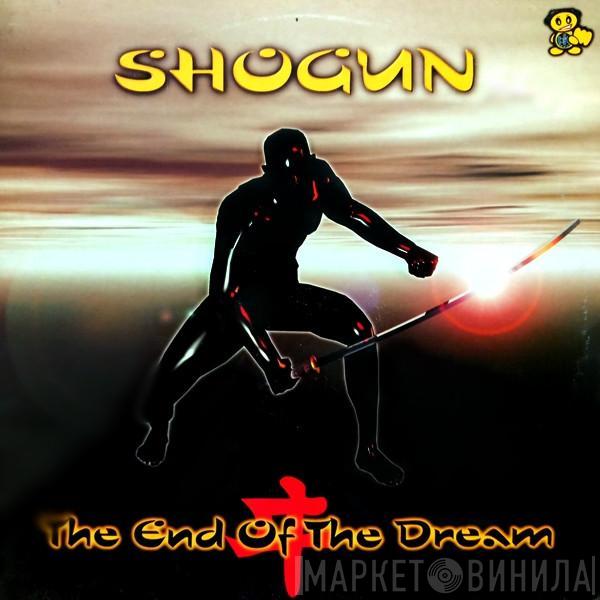 Shogun  - The End Of The Dream