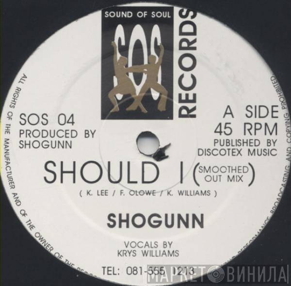  Shogunn  - Should I