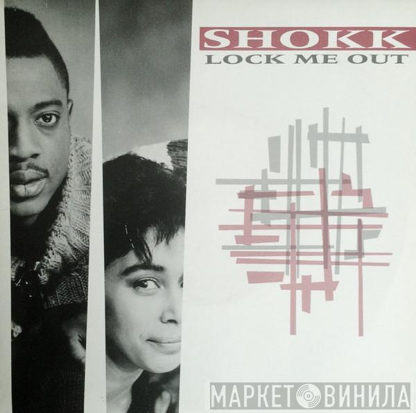  Shokk  - Lock Me Out