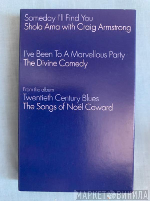 Shola Ama, Craig Armstrong, The Divine Comedy - Someday I'll Find You / I've Been To A Marvellous Party