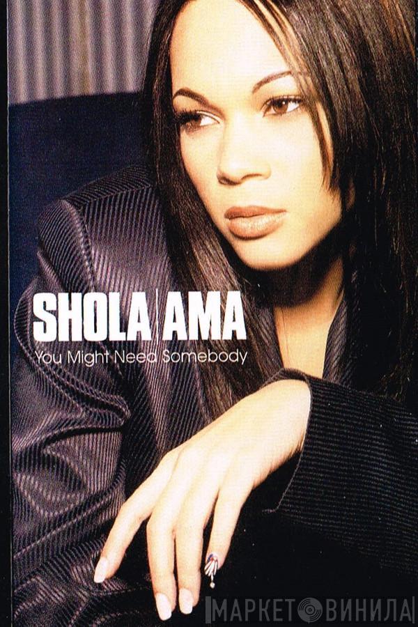 Shola Ama - You Might Need Somebody