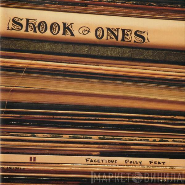 Shook Ones - Facetious Folly Feat