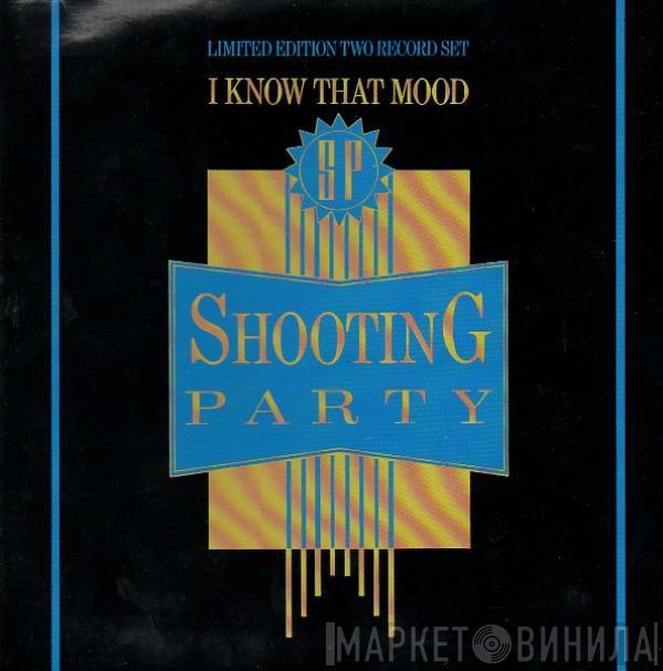 Shooting Party - I Know That Mood