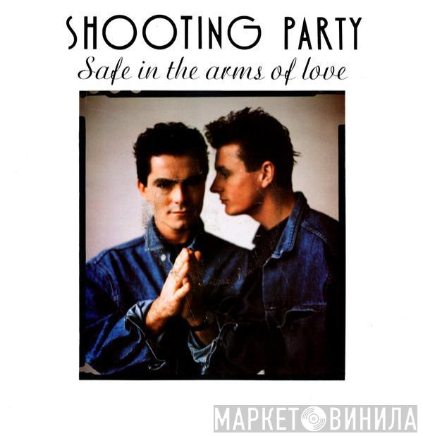 Shooting Party - Safe In The Arms Of Love