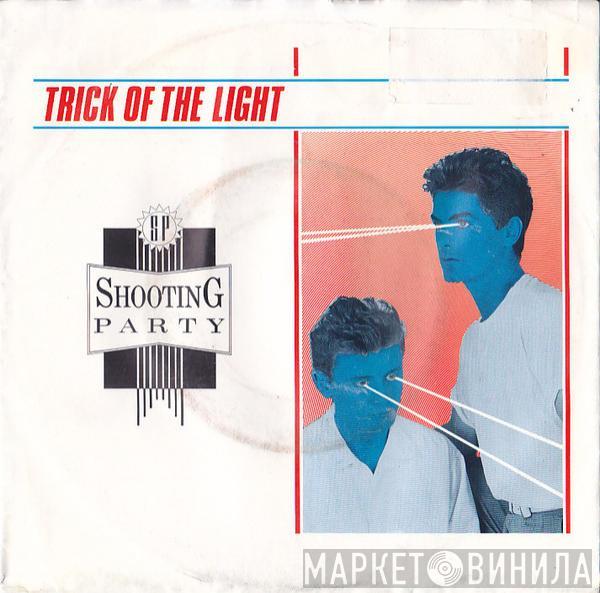  Shooting Party  - Trick Of The Light