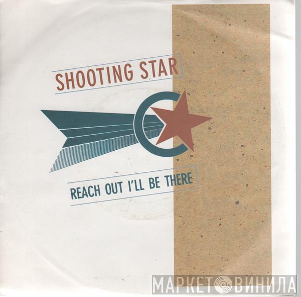 Shooting Star  - Reach Out I'll Be There