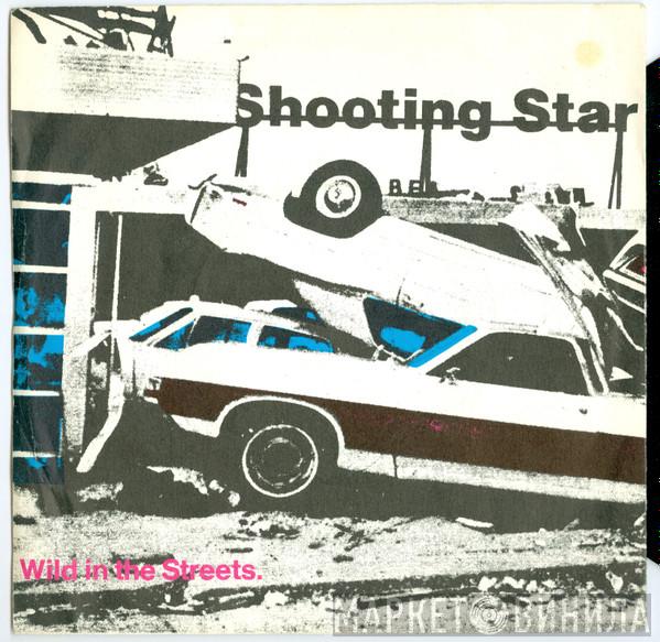 Shooting Star  - Wild In The Streets