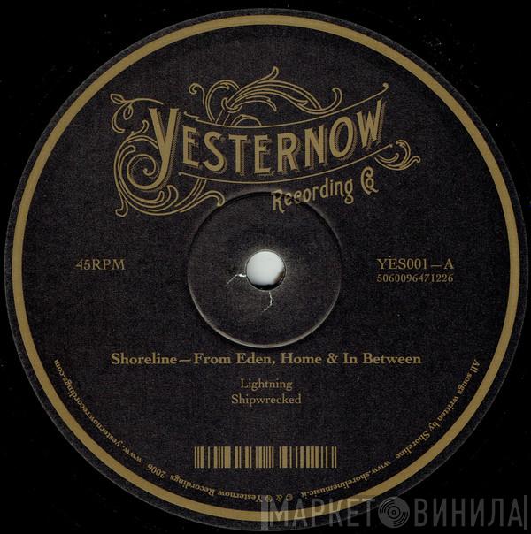 Shoreline - From Eden, Home & In Between