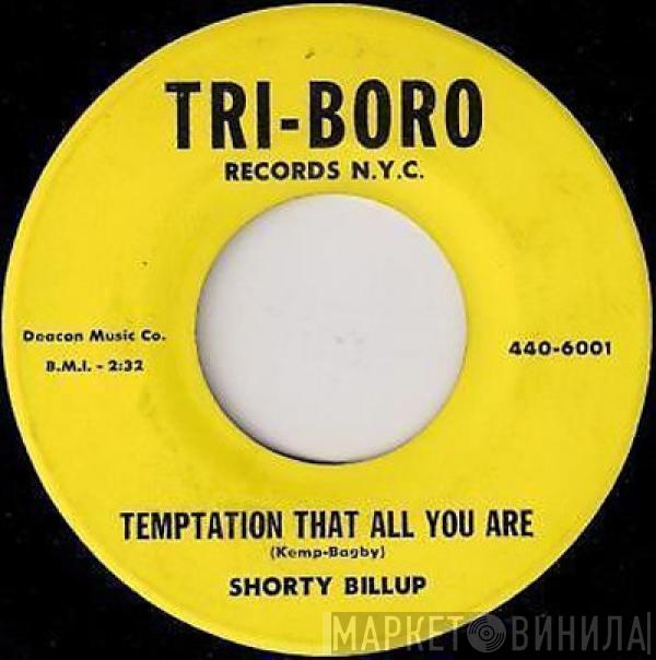 Shorty Billups - Temptation That All You Are