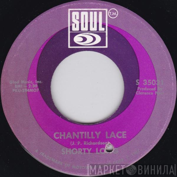 Shorty Long  - Chantilly Lace / Your Love Is Amazing