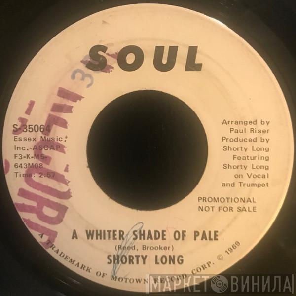 Shorty Long  - A Whiter Shade of Pale