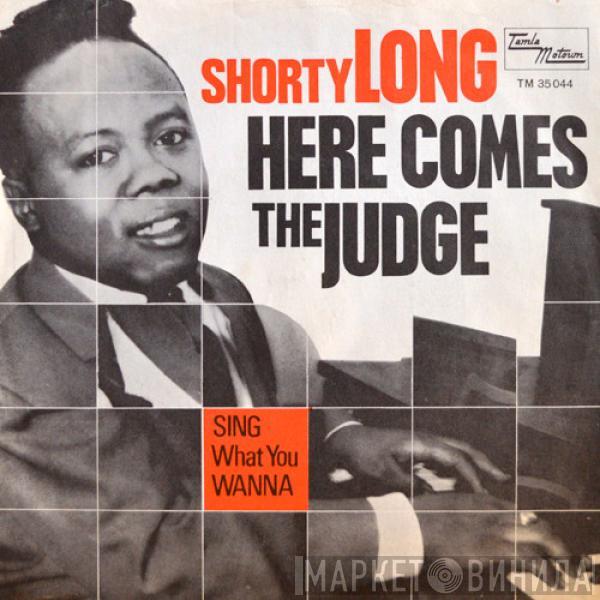 Shorty Long  - Here Comes The Judge