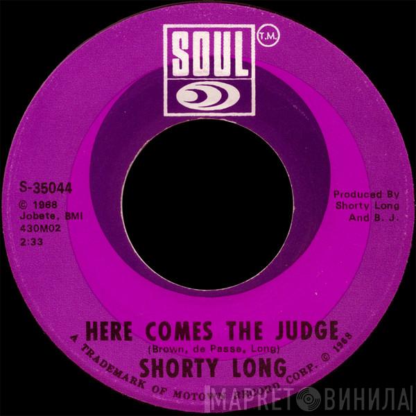 Shorty Long  - Here Comes The Judge