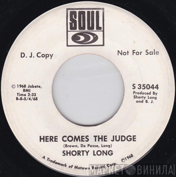 Shorty Long  - Here Comes The Judge